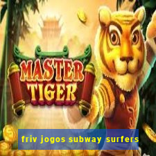 friv jogos subway surfers